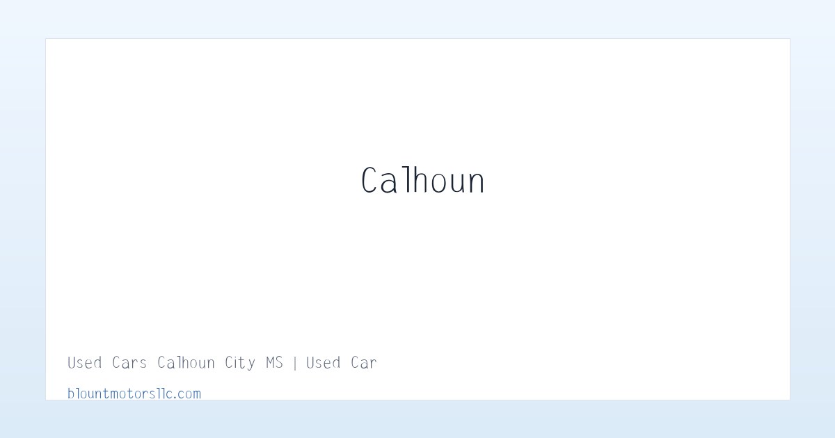 Used Cars Calhoun City MS | Used Cars & Trucks MS | Blount Motors 主图